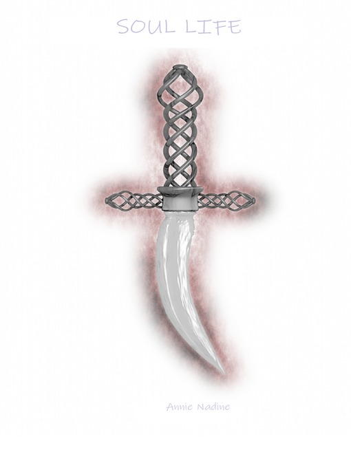 Title details for Soul Life (Soul Series--book 4) by Annie Nadine - Available